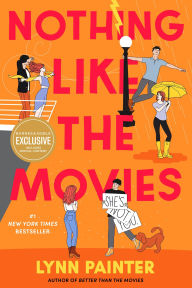 Title: Nothing Like the Movies (B&N Exclusive Edition), Author: Lynn Painter