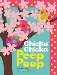 Title: Chicka Chicka Peep Peep, Author: Julien Chung