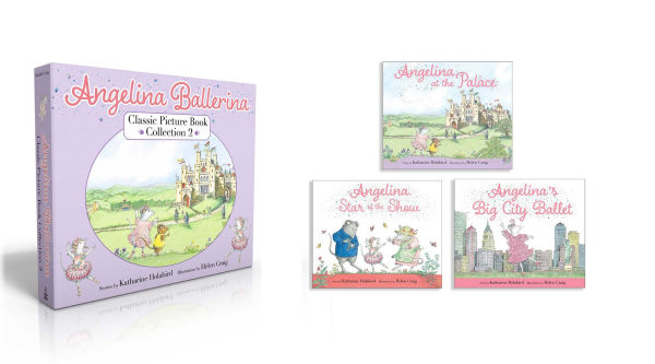 Angelina Ballerina Classic Picture Book Collection 2 (Boxed Set): Angelina at the Palace; Angelina, Star of the Show; Angelina's Big City Ballet