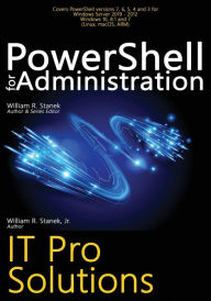 Title: PowerShell for Administration: IT Pro Solutions, Author: William R Stanek