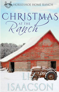 Title: Christmas at the Ranch, Author: Liz Isaacson