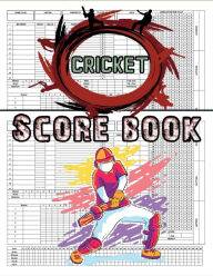 Title: Cricket Score Book: 100 Cricket Score Sheets, Cricket Score Keeper, Game Score Keeper, Author: Nisclaroo