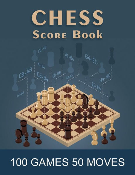 Chess Game Scorebook: 100 Games 50 Moves Chess Notation Book, Notation Pad