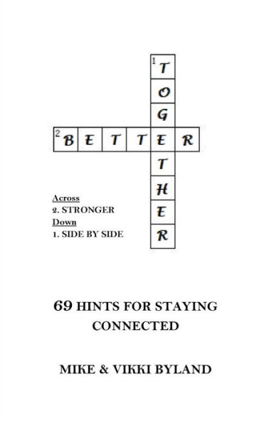 Better Together: 69 Hints For Staying Connected