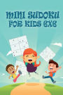 Mini Sudoku For Kids 6x6: 6x6 Puzzle Grid - Introduce Children to Sudoku and Grow Logic Skills Sudoku Books for Kids Fun Activity Book
