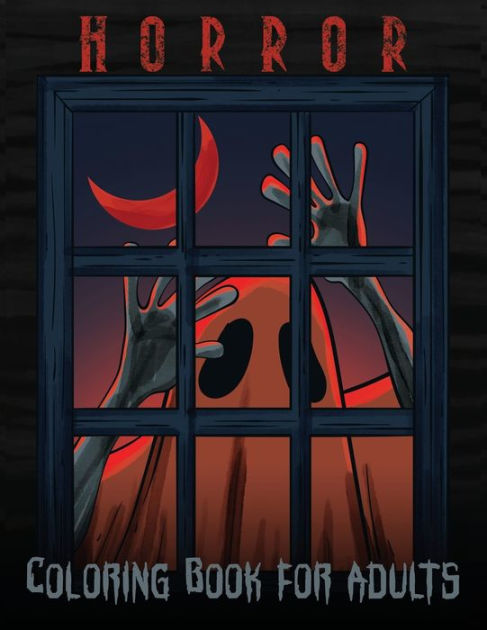 Horror Coloring Book for Adults: Stress Relieving Horror Coloring ...