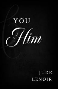 Title: You & Him, Author: Jude LeNoir