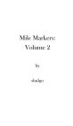 Mile Markers: Volume 2: