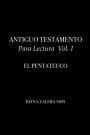 ANTIGUO TESTAMENTO Para Lectura Vol. I: EL PENTATEUCO