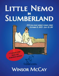 Title: Little Nemo in Slumberland: 302+1 full-page weekly comic strips (October 15, 1905 - July 23, 1911), Author: Winsor McCay