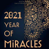 Title: 2021 YEAR OF MIRACLES Law of attraction planner - Vision Board & Wish List Goal Getter: Gold Mandala Pattern Secret Workbook Bucket List Journal Maximize Productivity Increase Happiness & Achieve Your Wildest, Author: Natural Calm