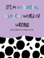 It's A Wonderful, Whimsical World of Writing: A Daily Journal for Kids from Wolf and Whimsy Kids