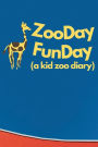 Zoo Day Fun Day (a kid zoo diary): A handy zoo notebook for kids to log their fave zoo animals,include prompts for letter to zookeeper, sketch space...