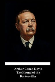 Title: Arthur Conan Doyle - The Hound of the Baskervilles (English Edition) (Annotated), Author: Arthur Conan Doyle