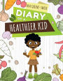 Diary of a Healthier Kid
