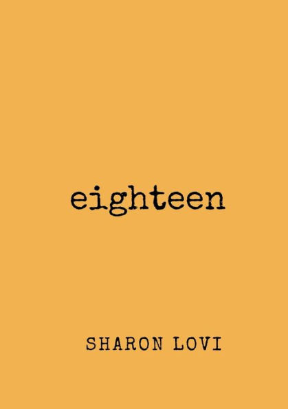 EIGHTEEN: a collection of poetry & prose: