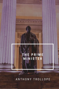 Title: The Prime Minister, Author: Anthony Trollope