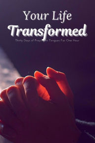 Title: Your Life Transformed, Author: Zion Willingham