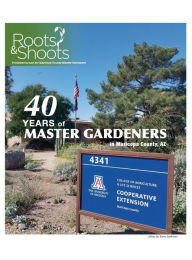 Title: 40 Years of Master Gardeners: Special Edition of Roots & Shoots, Author: Karen Sankman