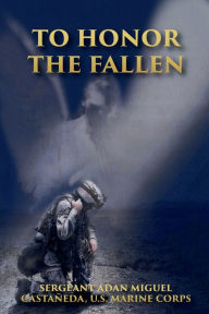 Title: To Honor the Fallen, Author: Adan Miguel