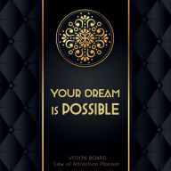 Title: YOUR DREAM IS POSSIBLE Law of attraction planner - Vision Board & Wish List Goal Getter: Cute Black and Gold Pattern Secret Workbook (8.5 x 8.5) Bucket List Journal - Increase Happiness & Achieve Your Goals, Author: Natural Calm