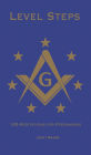 Level Steps: 100 Meditations for Freemasons: