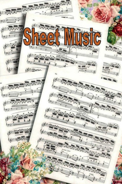 Blank Sheet Music Notebook - Roses: Composition Manuscript Staff Paper Musicians Notebook