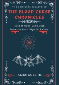 Title: The Blood Curse Chronicles, Author: James Agee Jr.
