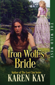 Title: Iron Wolf's Bride, Author: Karen Kay