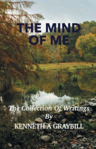 Title: The Mind Of Me, Author: Kenneth Graybill