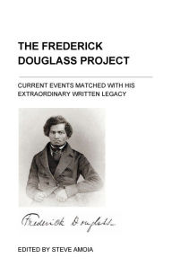 Title: The Frederick Douglass Project, Author: Steve Amoia