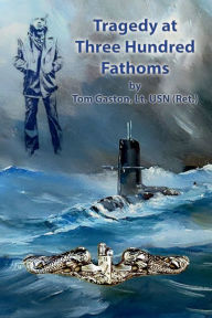 Title: Tragedy at Three Hundred Fathoms, Author: Tom Gaston