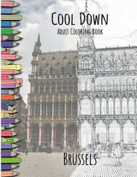 Title: Cool Down Adult Coloring Book: Brussels:, Author: York P. Herpers