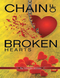 Title: Chain Of Broken Hearts, Author: Yolanda Grimes