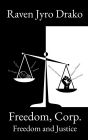 Freedom Corp.: Freedom and Justice