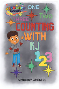 Title: Alphabet Buddies: Counting with KJ:, Author: Kimberly Chester