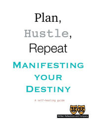 Title: Plan, Hustle, Repeat: Self Help Guide, Author: Deity Dreamer