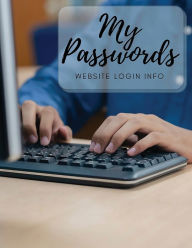 Title: My Passwords: WEBSITE LOGIN INFO, Author: Chrissi Barnett