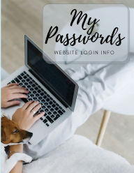 Title: My Passwords: WEBSITE LOGIN INFO, Author: Chrissi Barnett