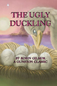 Title: THE UGLY DUCKLING, Author: Robin Gilmor