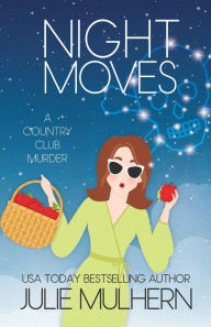 Title: Night Moves, Author: Julie Mulhern