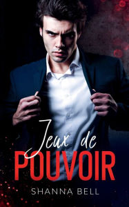 Title: Jeux de Pouvoir, Author: Shanna Bell