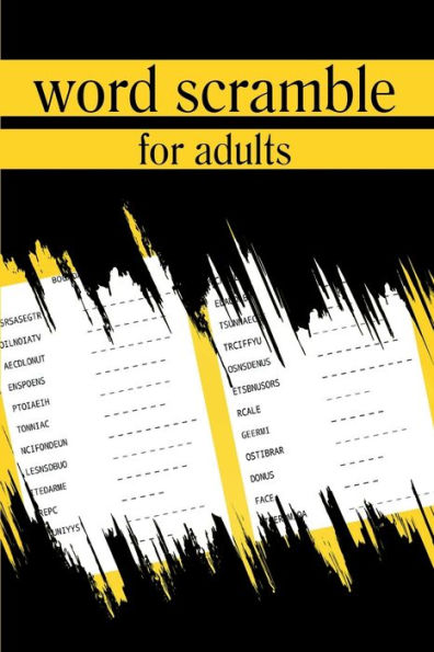 Word scramble for adults: Activity Book for Adults, Beginners, Pros and Elderly/ Fun Activity Games Book Includes Solutions