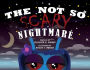 The Not So Scary Nightmare
