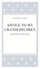 Advice To My Grandchildren (and kids of all ages)