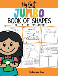 Title: My First JUMBO Book of Shapes, Author: Soumara Rivas