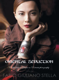 Title: Oriental Seduction: Enchantment glimpse in Portrait Photography, Author: Fabio Giuliano Stella