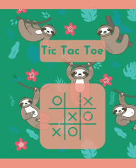 Title: Tic Tac Toe: Game pages Sloth cover by Raz McOvoo, Author: Ovoo