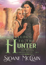 Title: I Belong To The Hunter, Author: Sloane Mcclain