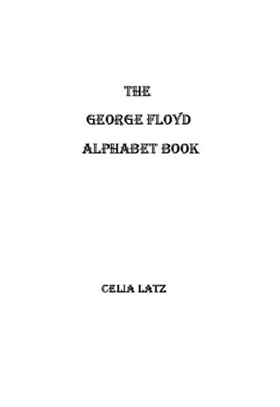 The George Floyd Alphabet Book